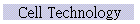 Cell Technology
