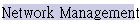 Network Management